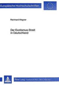 bokomslag Der Exotismus-Streit in Deutschland