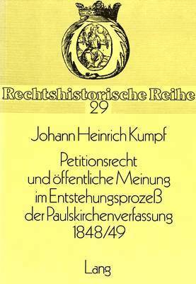 bokomslag Petitionsrecht Und Oeffentliche Meinung Im Entstehungsprozess Der Paulskirchenverfassung 1848/49