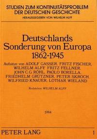 bokomslag Deutschlands Sonderung Von Europa 1862-1945