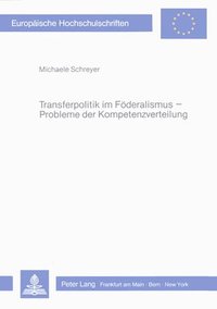 bokomslag Transferpolitik Im Foederalismus - Probleme Der Kompetenzverteilung