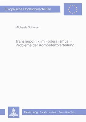 bokomslag Transferpolitik Im Foederalismus - Probleme Der Kompetenzverteilung