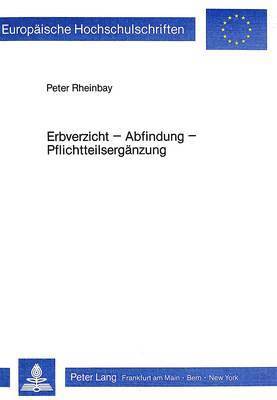 bokomslag Erbverzicht - Abfindung - Pflichtteilsergaenzung