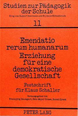 bokomslag Emendatio Rerum Humanarum- Erziehung Fuer Eine Demokratische Gesellschaft