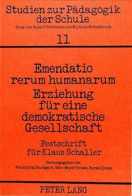 Emendatio Rerum Humanarum- Erziehung Fuer Eine Demokratische Gesellschaft 1