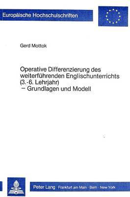 Operative Differenzierung Des Weiterfuehrenden Englischunterrichts (3.-6. Lehrjahr) 1