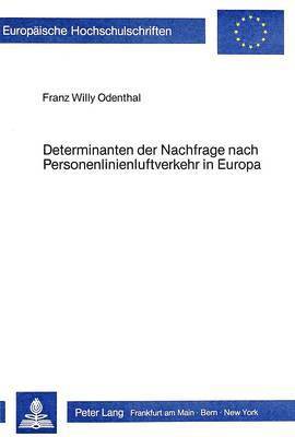 bokomslag Determinanten Der Nachfrage Nach Personenlinienluftverkehr in Europa