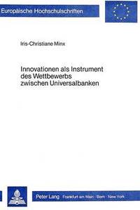 bokomslag Innovation ALS Instrument Des Wettbewerbs Zwischen Universalbanken