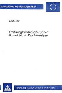 bokomslag Erziehungswissenschaftlicher Unterricht Und Psychoanalyse