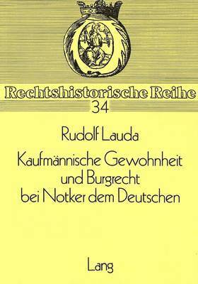 bokomslag Kaufmannische Gewohnheit Und Burgrecht Bei Notker Dem Deutschen