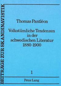 bokomslag Volkstuemliche Tendenzen in Der Schwedischen Literatur 1880-1900