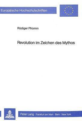 Revolution Im Zeichen Des Mythos 1