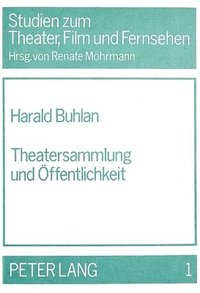 bokomslag Theatersammlung Und Oeffentlichkeit