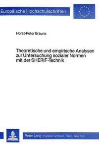 bokomslag Theoretische Und Empirische Analysen Zur Untersuchung Sozialer Normen Mit Der Sherif-Technik