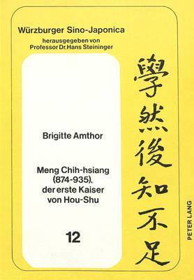 bokomslag Meng Chih-Hsiang (874-935), Der Erste Kaiser Von Hou-Shu