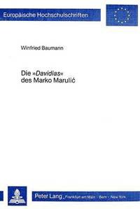 bokomslag Die Davidias Des Marko Marulic