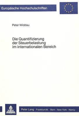 bokomslag Die Quantifizierung Der Steuerbelastung Im Internationalen Bereich