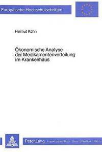 bokomslag Oekonomische Analyse Der Medikamentenverteilung Im Krankenhaus