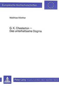 bokomslag G.K. Chesterton - Das Unterhaltsame Dogma