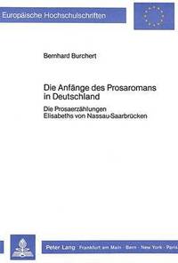 bokomslag Die Anfaenge des Prosaromans in Deutschland