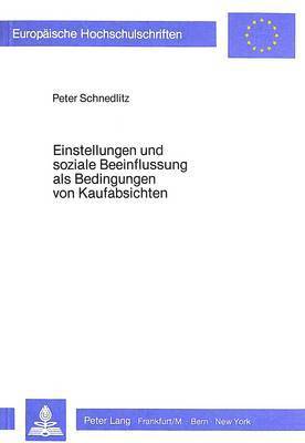 bokomslag Einstellungen Und Soziale Beeinflussung ALS Bedingungen Von Kaufabsichten