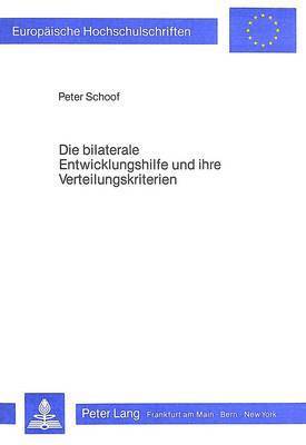 bokomslag Die Bilaterale Entwicklungshilfe Und Ihre Verteilungskriterien