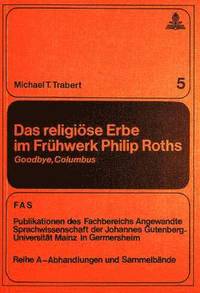 bokomslag Das Religioese Erbe Im Fruehwerk Philip Roths