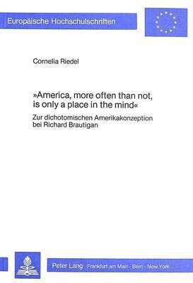 America, More Often Than Not, Is Only a Place in the Mind 1