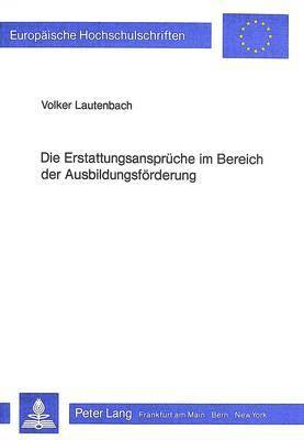 bokomslag Die Erstattungsansprueche Im Bereich Der Ausbildungsfoerderung