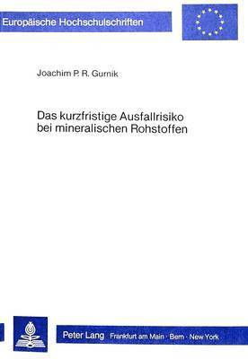 bokomslag Das Kurzfristige Ausfallrisiko Bei Mineralischen Rohstoffen