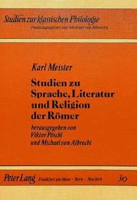 bokomslag Karl Meister- Studien Zu Sprache, Literatur Und Religion Der Roemer