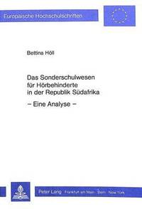 bokomslag Das Sonderschulwesen Fuer Hoerbehinderte in Der Republik Suedafrika