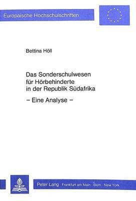 Das Sonderschulwesen Fuer Hoerbehinderte in Der Republik Suedafrika 1