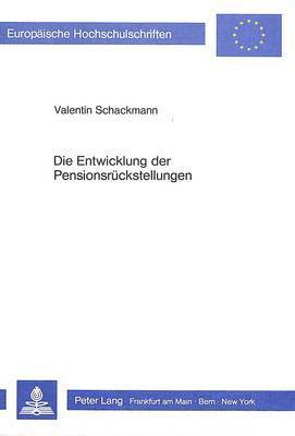 bokomslag Die Entwicklung Der Pensionsrueckstellungen