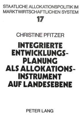 Integrierte Entwicklungsplanung ALS Allokationsinstrument Auf Landesebene 1