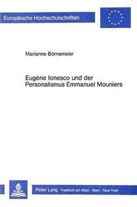 bokomslag Eugne Ionesco Und Der Personalismus Emmanuel Mouniers
