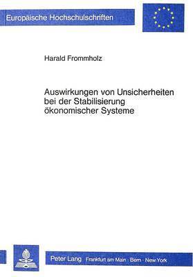 bokomslag Auswirkungen Von Unsicherheiten Bei Der Stabilisierung Oekonomischer Systeme