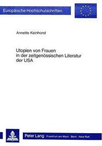 bokomslag Utopien Von Frauen in Der Zeitgenoessischen Literatur Der USA