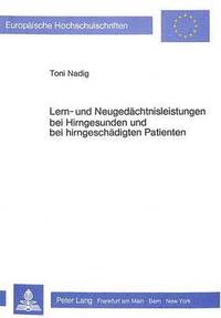 bokomslag Lern- Und Neugedaechtnisleistungen Bei Hirngesunden Und Bei Hirngeschaedigten Patienten