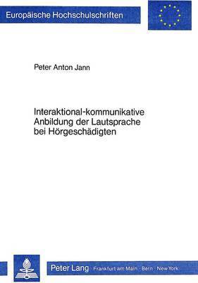 bokomslag Interaktional-Kommunikative Anbildung Der Lautsprache Bei Hoergeschaedigten