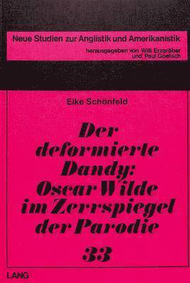 bokomslag Der Deformierte Dandy- Oscar Wilde Im Zerrspiegel Der Parodie