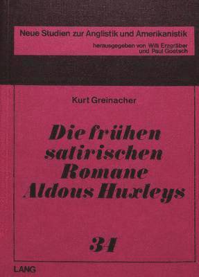 Die Fruehen Satirischen Romane Aldous Huxleys 1