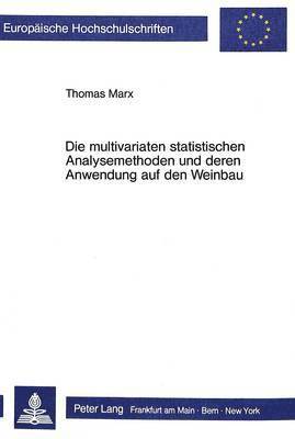 bokomslag Die Multivariaten Statistischen Analysemethoden Und Deren Anwendung Auf Den Weinbau