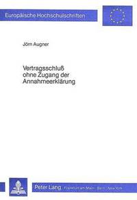 bokomslag Vertragsschluss Ohne Zugang Der Annahmeerklaerung