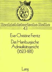 bokomslag Das Hamburgische Admiralitaetsgericht (1623-1811)
