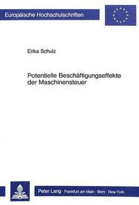 bokomslag Potentielle Beschaeftigungseffekte Der Maschinensteuer