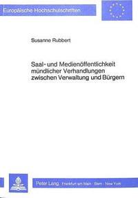 bokomslag Saal- Und Medienoeffentlichkeit Muendlicher Verhandlungen Zwischen Verwaltung Und Buergern