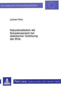 bokomslag Naturalrestitution ALS Schadensersatz Bei Deliktischer Verletzung Der Ehre