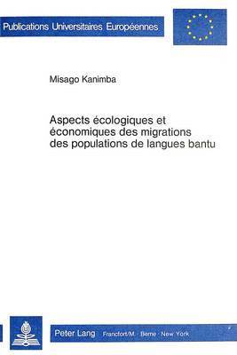 Aspects cologiques Et conomiques Des Migrations Des Populations de Langues Bantu 1