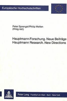 Peter Sprengel, Philip Mellen, Dieter Sprengel - Hauptmann-Forschung. Neue Beitraege Hauptmann Research. New Directions, Inbunden