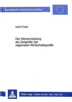 Die Wertschoepfung ALS Zielgroesse Der Regionalen Wirtschaftspolitik 1